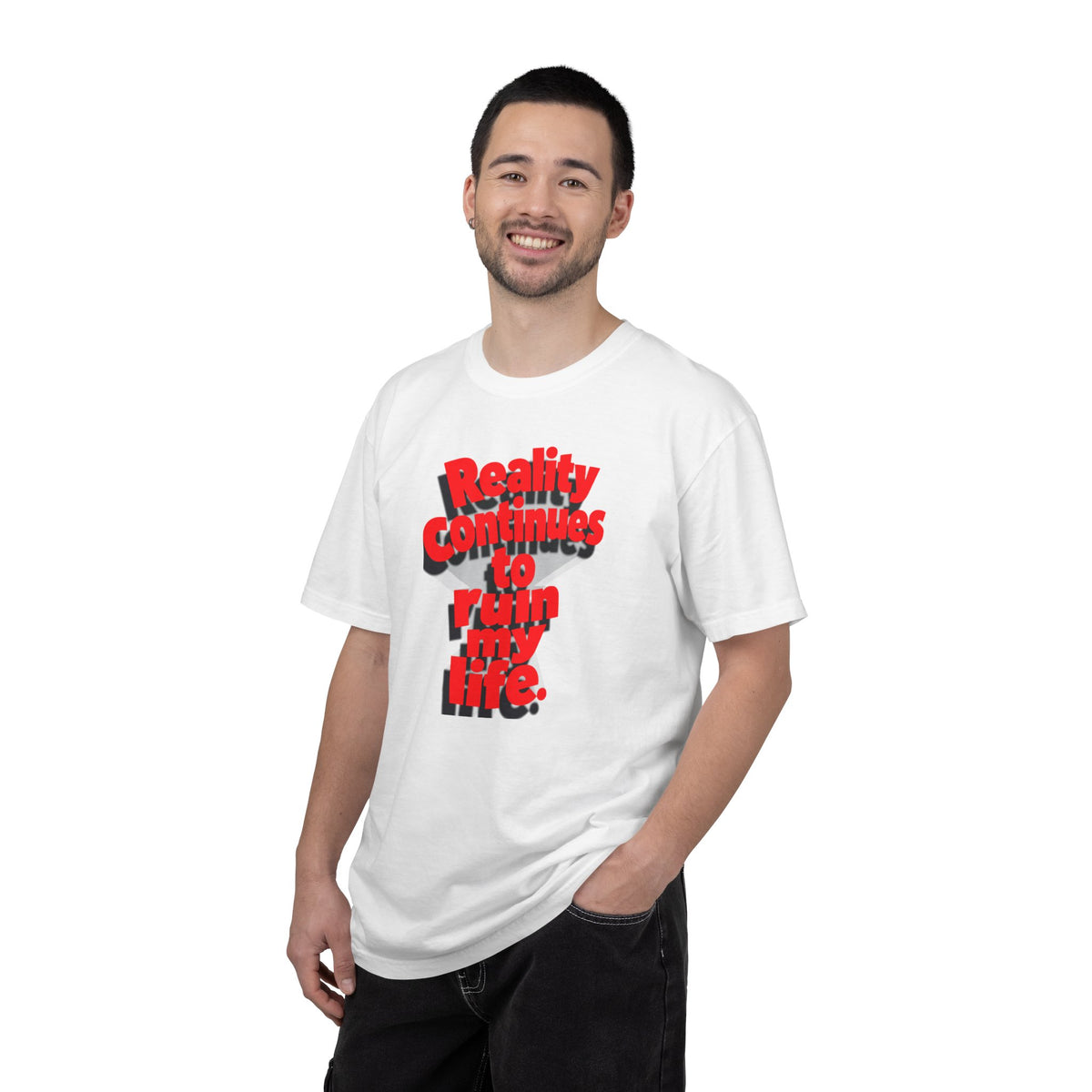 Reality Continues To Ruin My Life T-Shirt