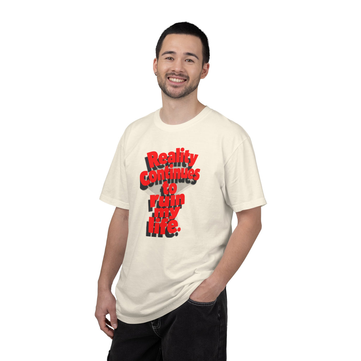 Reality Continues To Ruin My Life T-Shirt