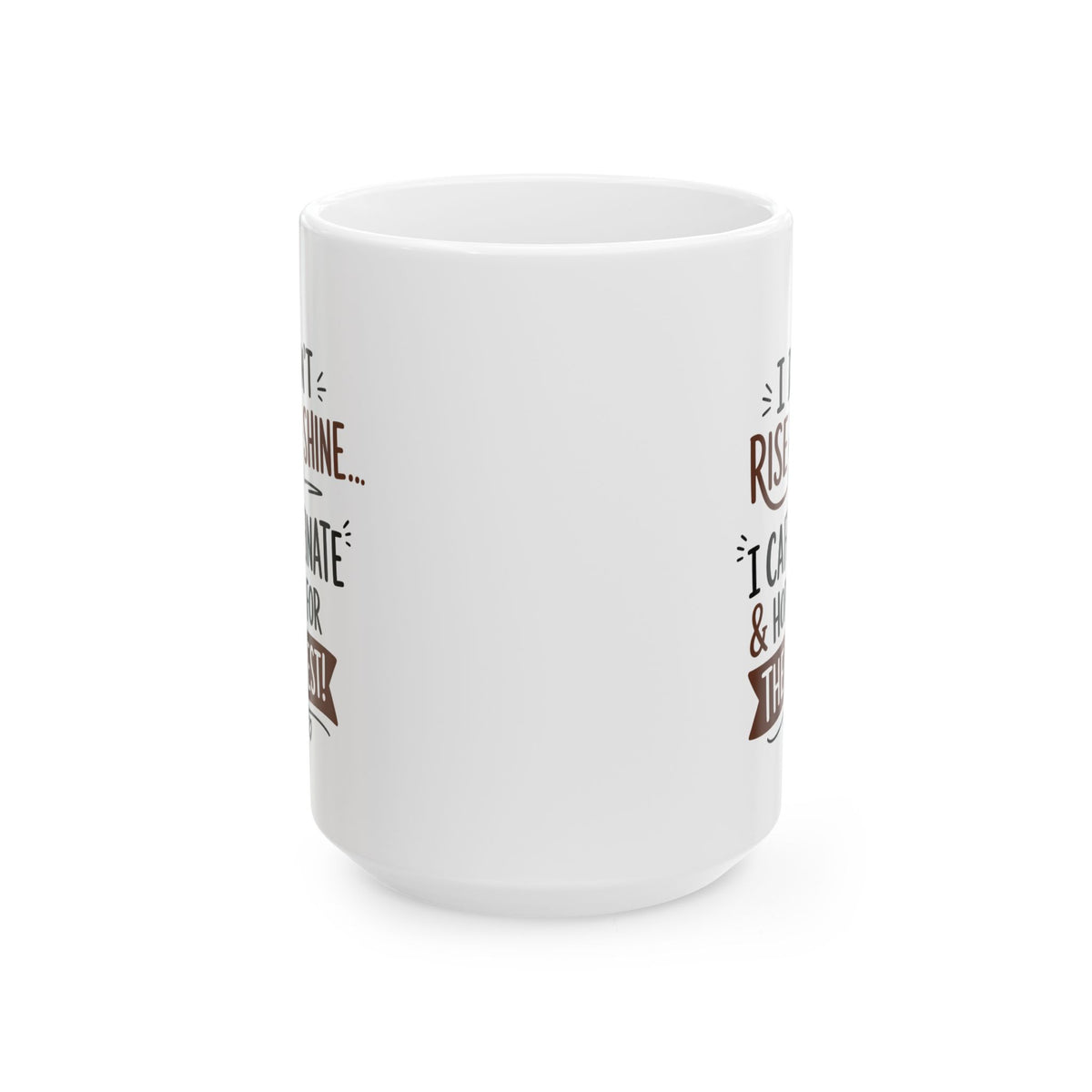 Coffee Mug — Rustic "Rise & Shine" Inspirational Ceramic Mug (11oz, 15oz)
