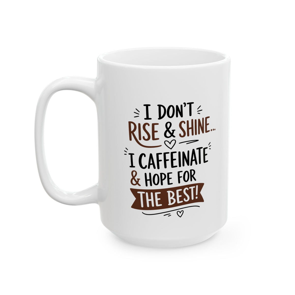Coffee Mug — Rustic "Rise & Shine" Inspirational Ceramic Mug (11oz, 15oz)