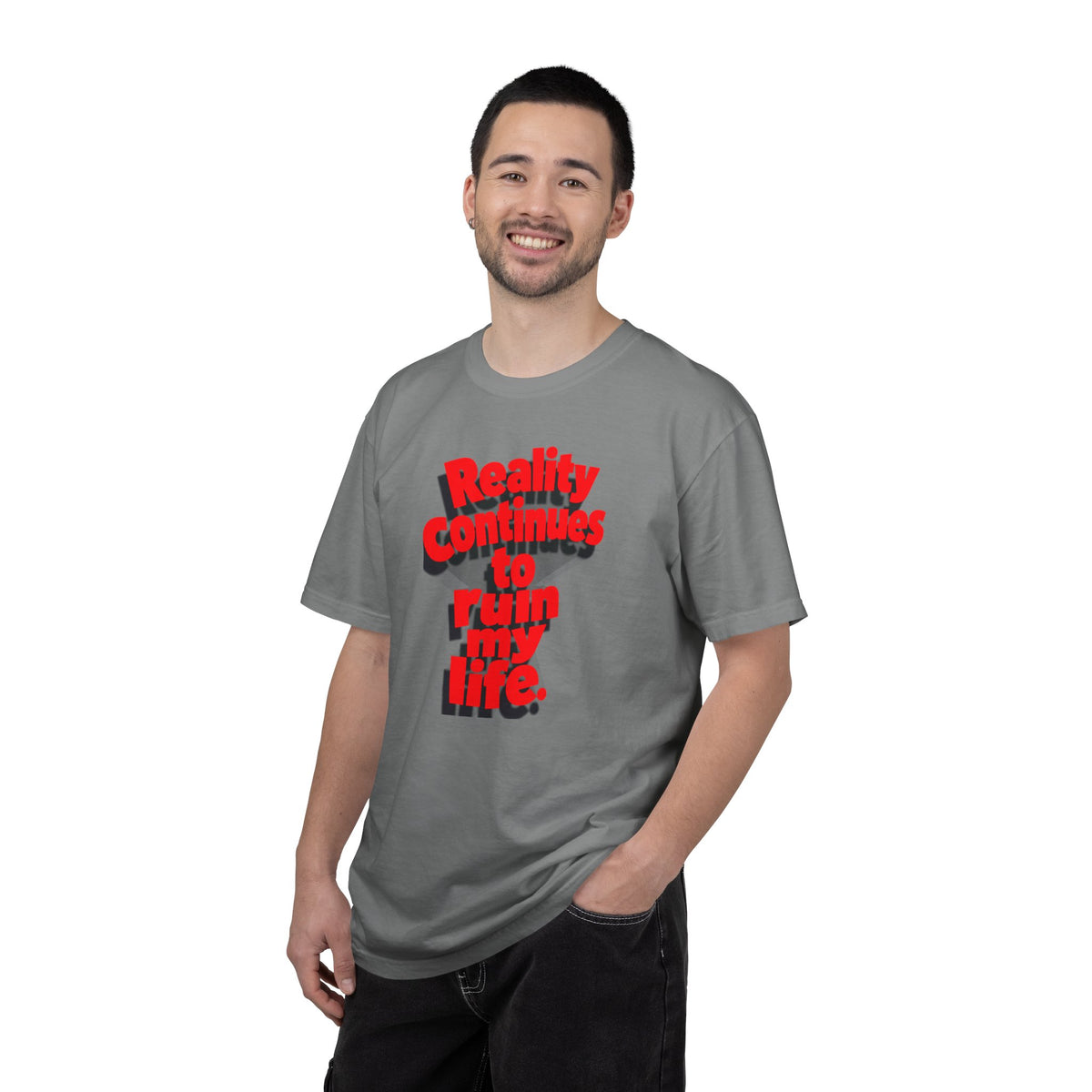 Reality Continues To Ruin My Life T-Shirt
